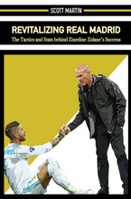 Load image into Gallery viewer, Revitalizing Real Madrid – The Tactics and Stats behind Zinedine Zidane’s Success (Digital Copy)
