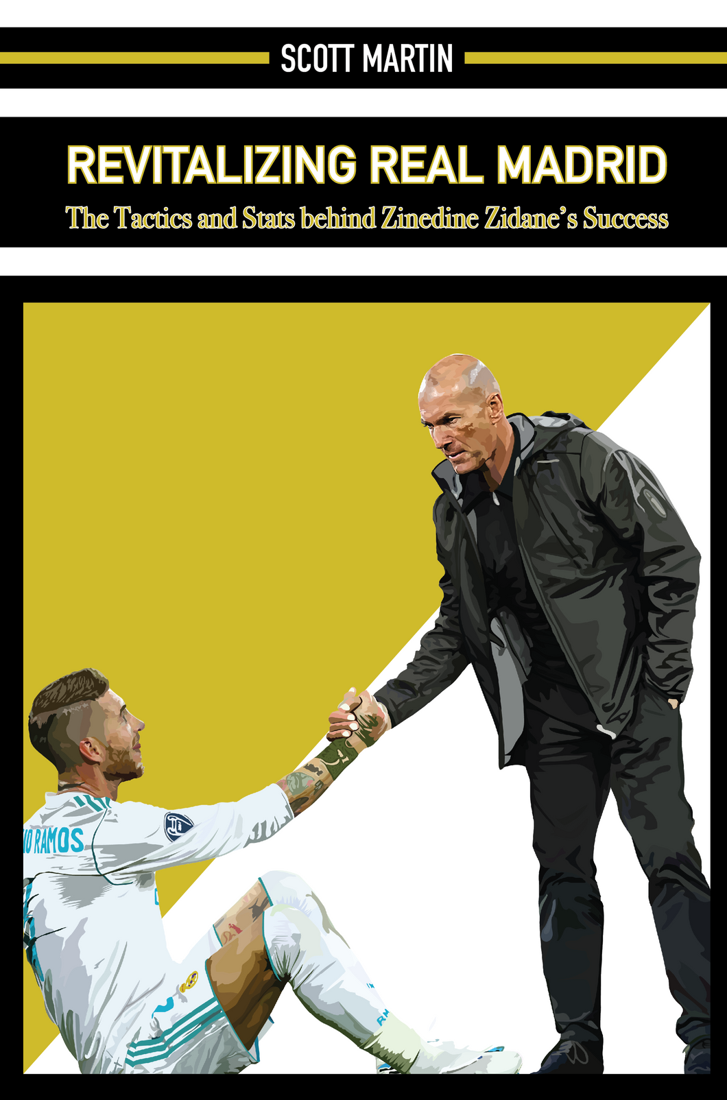 Revitalizing Real Madrid – The Tactics and Stats behind Zinedine Zidane’s Success (Digital Copy)